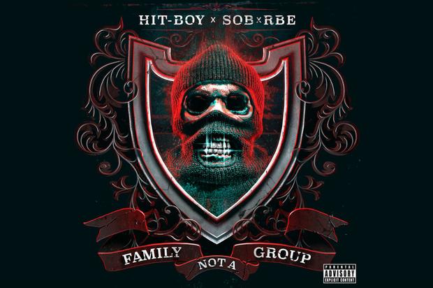 SOB X RBE Reunite & Link Up With Hit-Boy For “Family Not A Group” Collaboration