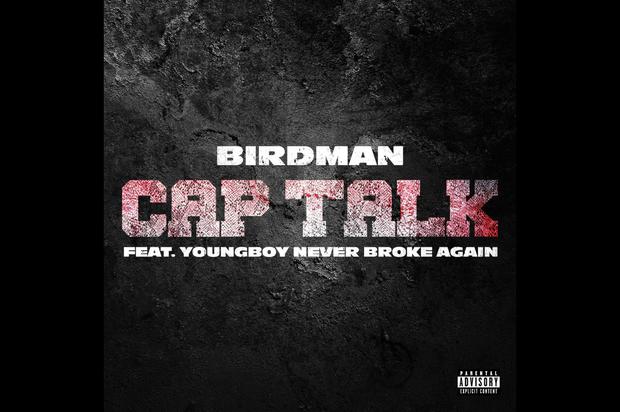 Birdman & Young Boy Never Broke Again Drop “Cap Talk”