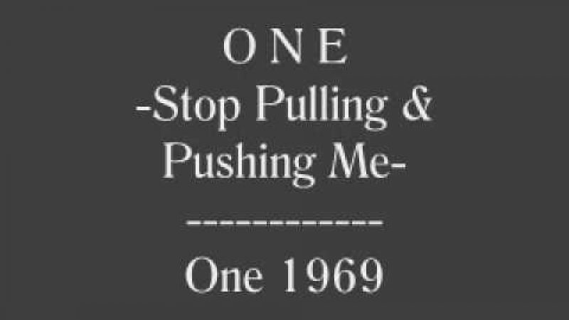 Samples: One – Stop Pulling & Pushing Me