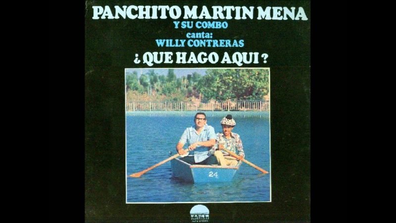 Samples: Panchito Martin Mena – Que Hago Aqui
