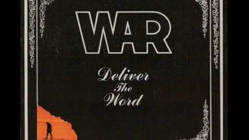 Samples: WAR – Deliver the word