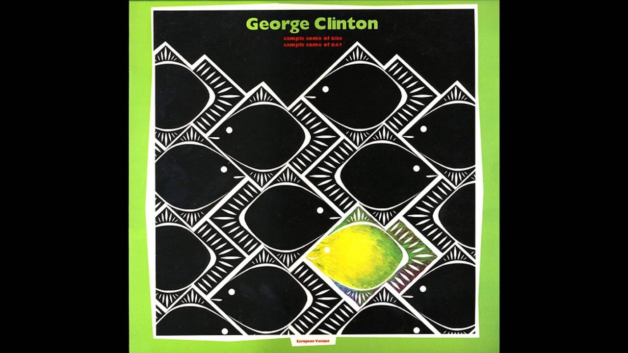 Samples: George Clinton – I Didn’t Come Rhythm