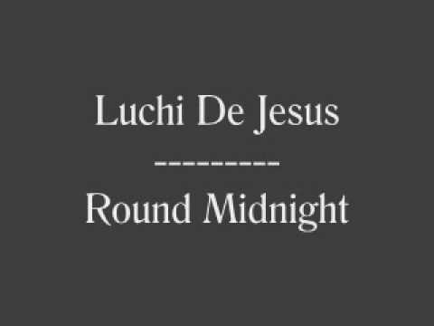 Samples: Luchi de jesus – round midnight