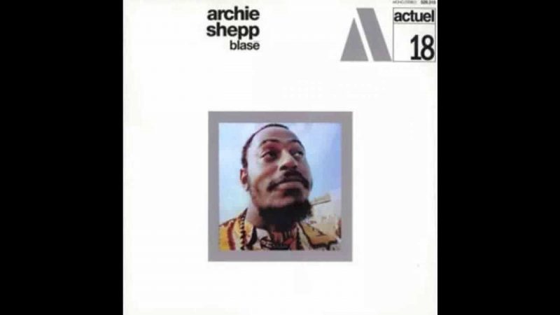 Samples: Archie Shepp – Blasé