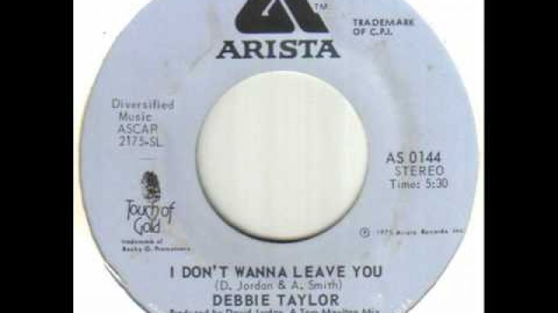 Samples: Debbie Taylor – I Don’t Wanna Leave You.wmv
