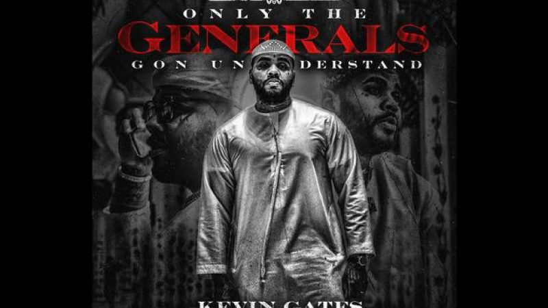 Kevin Gates Drops Off Six-Track EP “Only Generals Gon Understand”