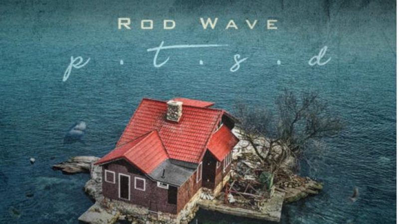 Rod Wave Bares His Soul On New Project “PTSD”