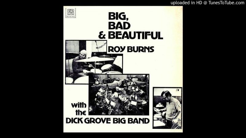 Samples: ROY BURNS w/ THE DICK GROVE BIG BAND – My lady