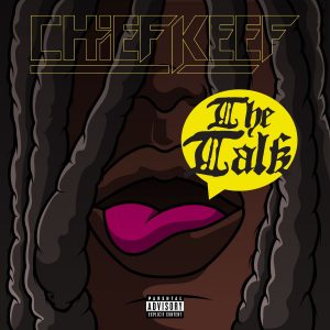 Chief Keef Returns with New Single “The Talk”