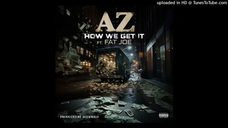 AZ Announces New Album ‘Truth Be Told,’ Drops “How We Get It” with Fat Joe